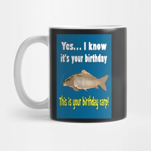 Your birthday carp! Mug